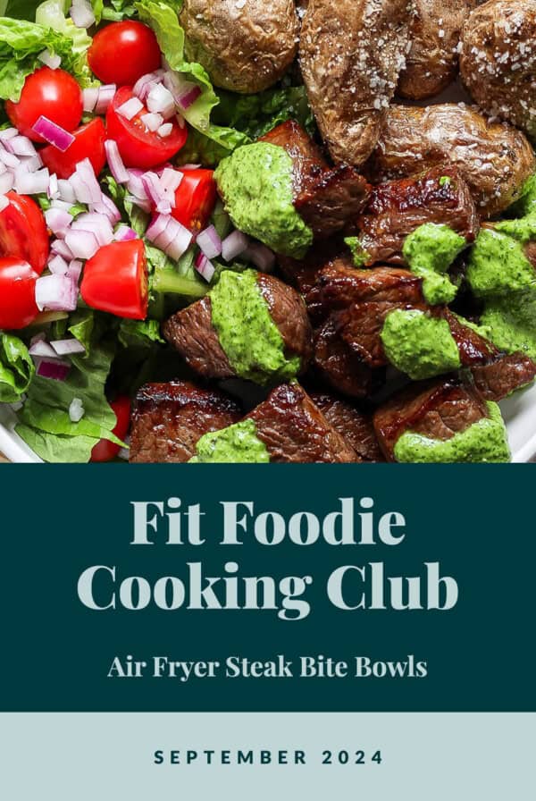 A bowl of salad with chunks of steak covered in green sauce, roasted potatoes, tomatoes, and lettuce. Text on the image reads: "The Cream Blog Club - Air Fryer Steak Bite Bowls - September 2024.